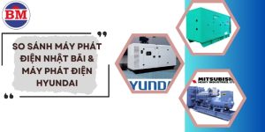 So-sanh-may-phat-dien-nhat-bai-&-may-phat-dien-hyundai
