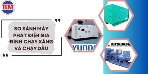 So Sánh Máy Phát điện Gia đình Chạy Xăng Và Chạy Dầu