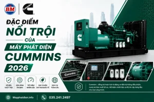 Đặc Điểm Nổi Trội Của Máy Phát Điện Cummins 2026