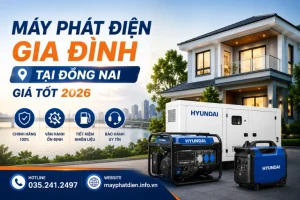 Máy Phát Điện Gia Đình Tại Đồng Nai – Giá Tốt 2026