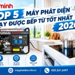 Máy Phát Điện Chạy Được Bếp Từ Top 5 Dòng Máy Tốt Nhất 2026