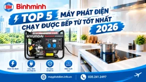Máy Phát Điện Chạy Được Bếp Từ Top 5 Dòng Máy Tốt Nhất 2026
