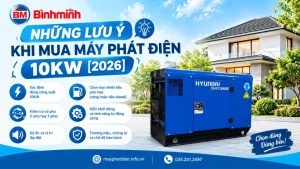 Những Lưu ý Khi Mua Máy Phát điện 10kw [2026]